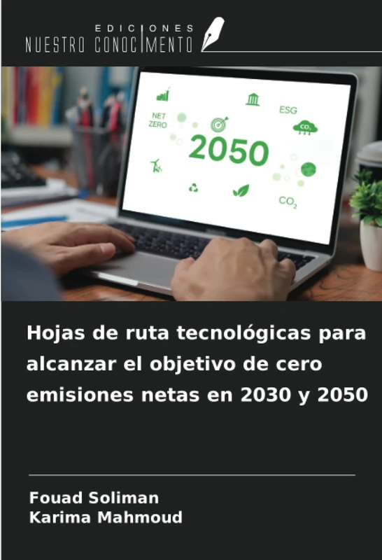 Hojas de ruta tecnológicas para alcanzar el objetivo de cero emisiones netas en 2030 y 2050