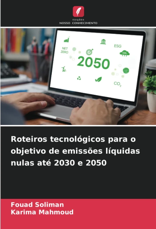 Roteiros tecnológicos para o objetivo de emissões líquidas nulas até 2030 e 2050