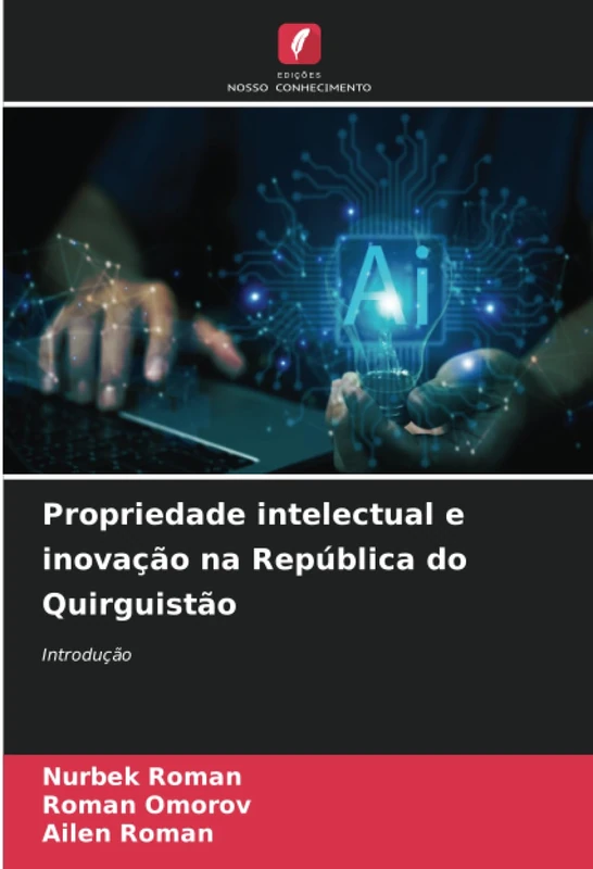 Propriedade intelectual e inovação na República do Quirguistão: Introdução