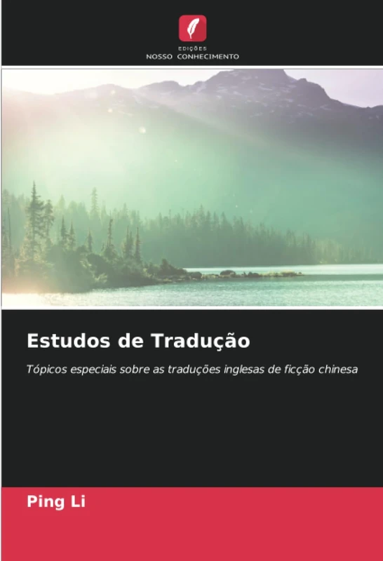 Estudos de Tradução: Tópicos especiais sobre as traduções inglesas de ficção chinesa