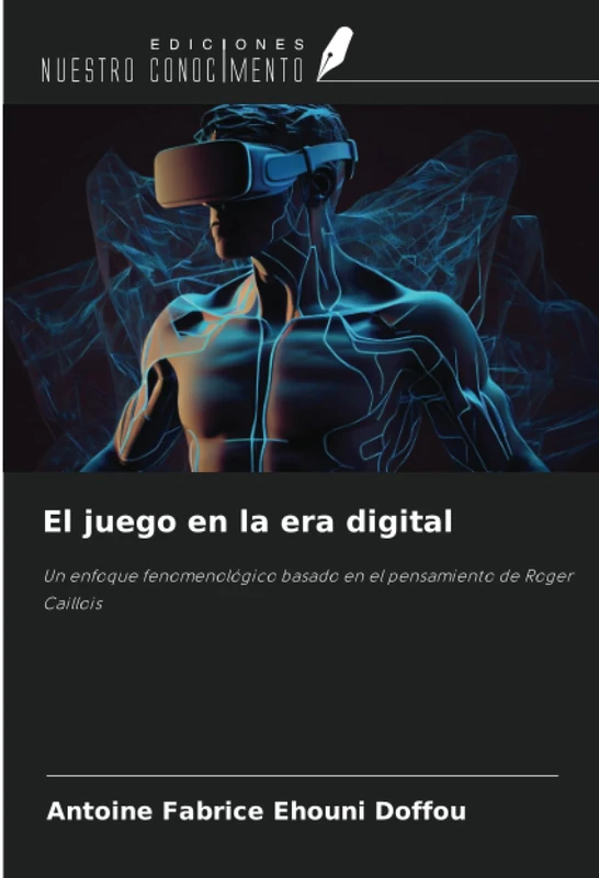 El juego en la era digital: Un enfoque fenomenológico basado en el pensamiento de Roger Caillois