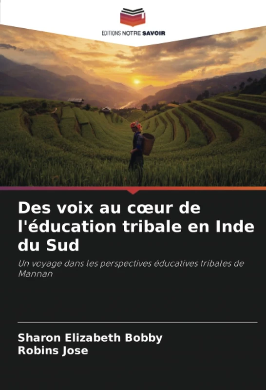 Des voix au cœur de l'éducation tribale en Inde du Sud: Un voyage dans les perspectives éducatives tribales de Mannan