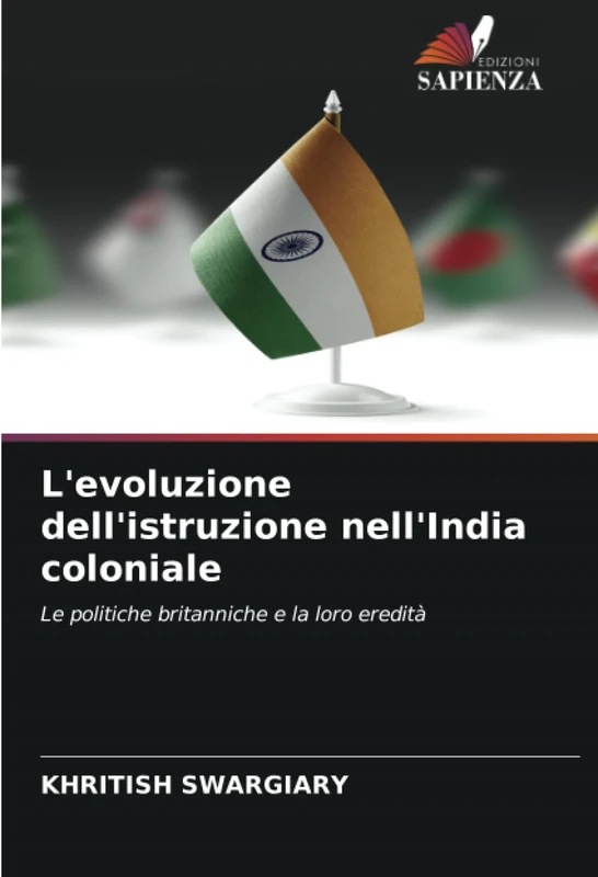 L'evoluzione dell'istruzione nell'India coloniale: Le politiche britanniche e la loro eredità