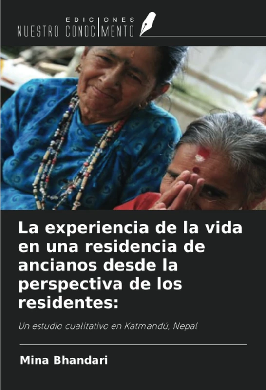 La experiencia de la vida en una residencia de ancianos desde la perspectiva de los residentes:: Un estudio cualitativo en Katmandú, Nepal - Image 1
