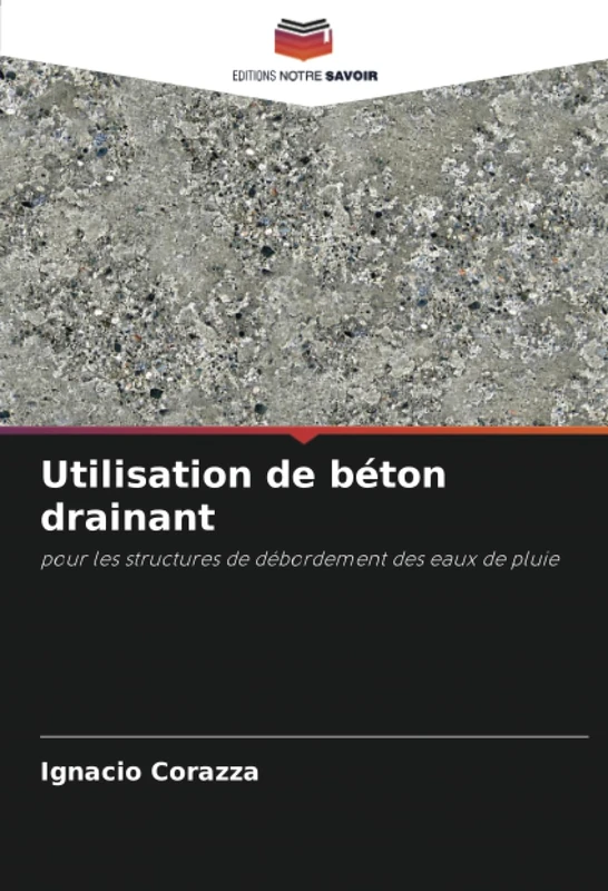 Utilisation de béton drainant: pour les structures de débordement des eaux de pluie