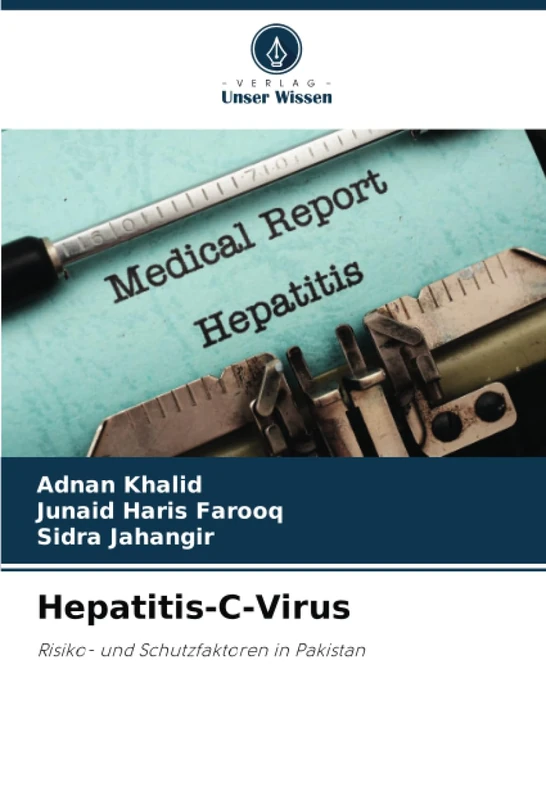 Hepatitis-C-Virus: Risiko- und Schutzfaktoren in Pakistan