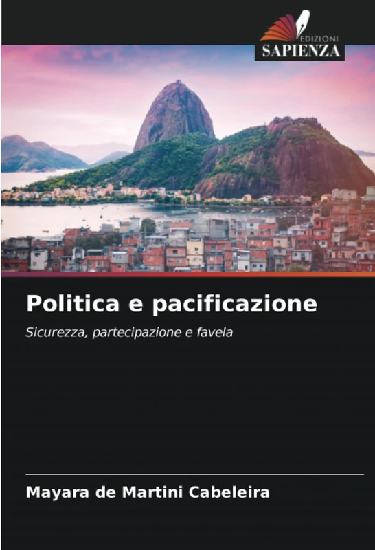 Politica e pacificazione: Sicurezza, partecipazione e favela