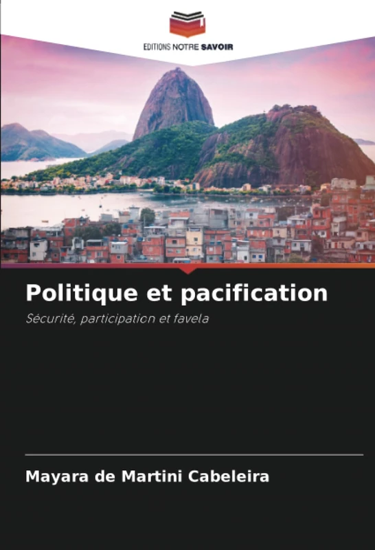 Politique et pacification: Sécurité, participation et favela