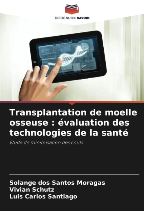 Transplantation de moelle osseuse : évaluation des technologies de la santé: Étude de minimisation des coûts