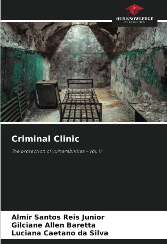 Criminal Clinic: The protection of vulnerabilities - Vol. V