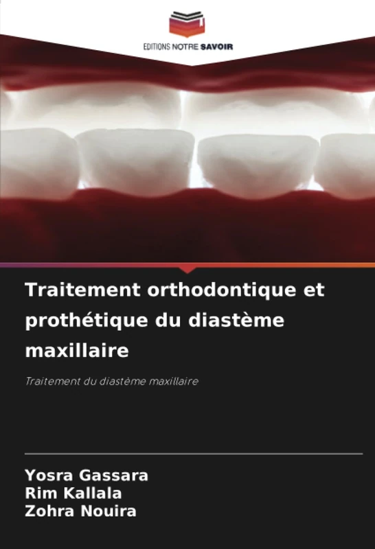 Traitement orthodontique et prothétique du diastème maxillaire: Traitement du diastème maxillaire