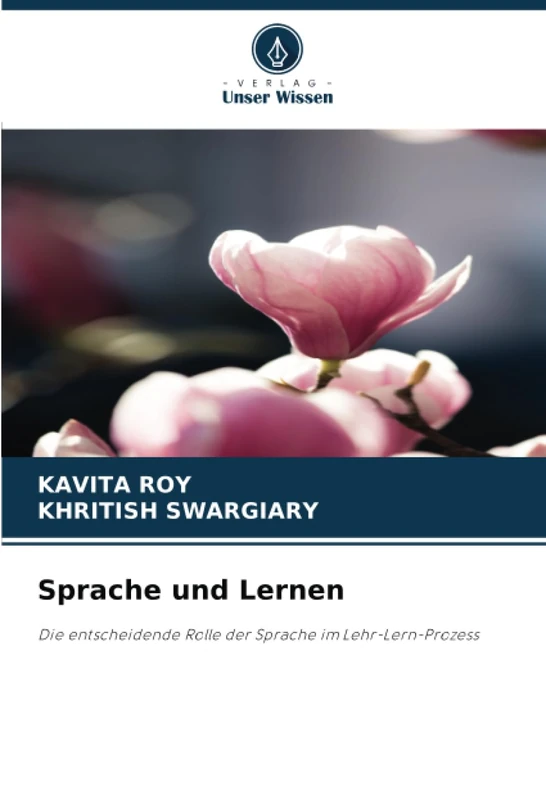 Sprache und Lernen: Die entscheidende Rolle der Sprache im Lehr-Lern-Prozess