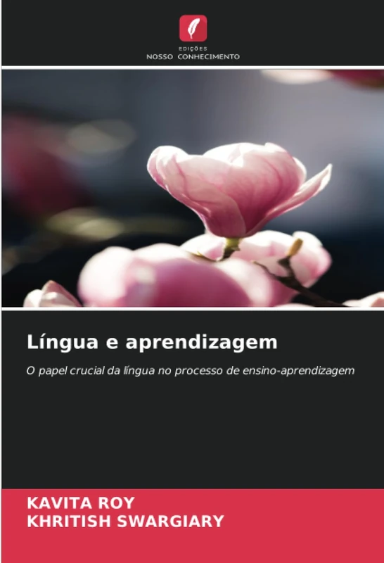 Língua e aprendizagem: O papel crucial da língua no processo de ensino-aprendizagem
