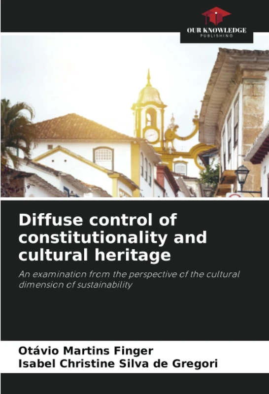 Diffuse control of constitutionality and cultural heritage: An examination from the perspective of the cultural dimension of sustainability