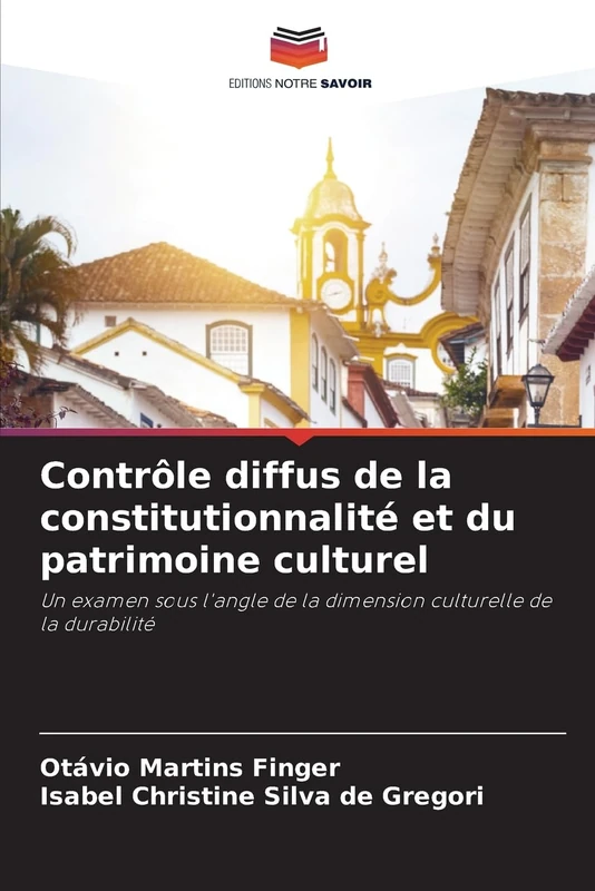 Contrôle diffus de la constitutionnalité et du patrimoine culturel: Un examen sous l'angle de la dimension culturelle de la durabilité