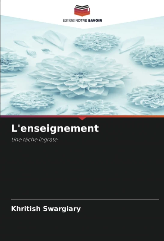 L'enseignement: Une tâche ingrate