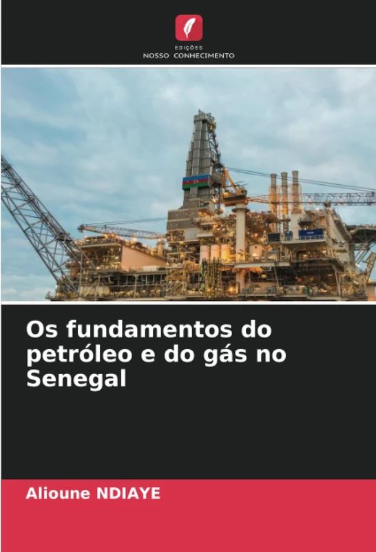 Os fundamentos do petróleo e do gás no Senegal
