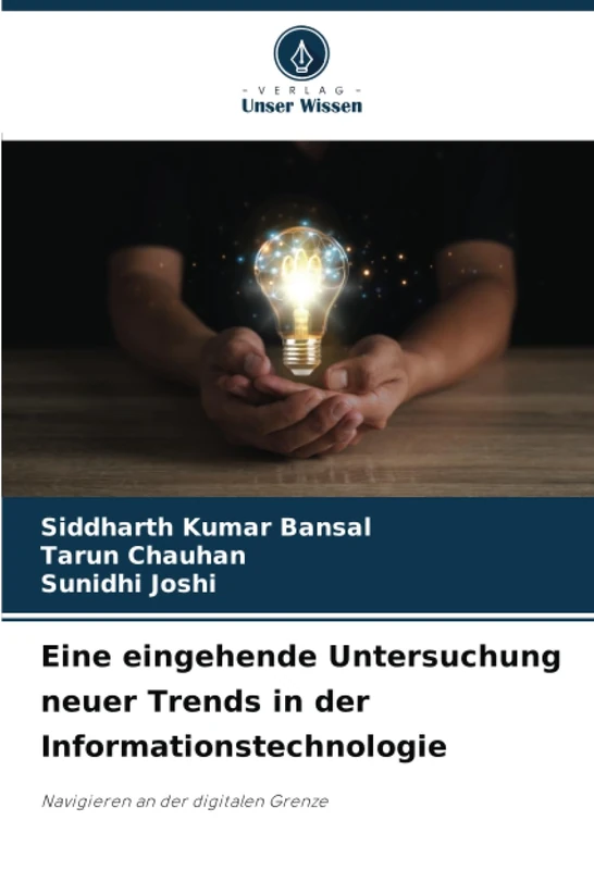 Eine eingehende Untersuchung neuer Trends in der Informationstechnologie: Navigieren an der digitalen Grenze