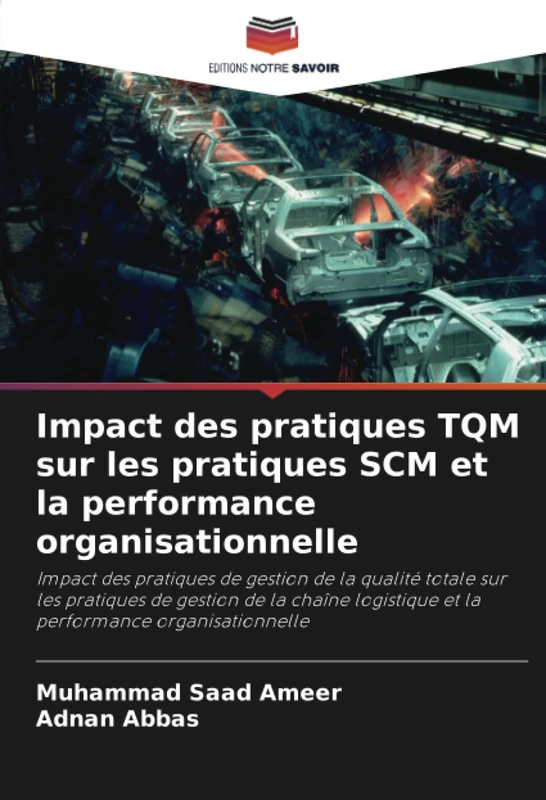 Impact des pratiques TQM sur les pratiques SCM et la performance organisationnelle: Impact des pratiques de gestion de la qualité totale sur les ... et la performance organisationnelle - Image 1