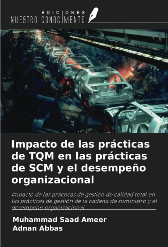 Impacto de las prácticas de TQM en las prácticas de SCM y el desempeño organizacional: Impacto de las prácticas de gestión de calidad total en las ... de suministro y el desempeño organizacional