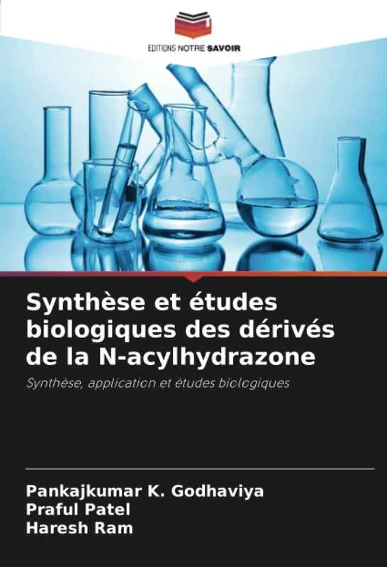Synthèse et études biologiques des dérivés de la N-acylhydrazone: Synthèse, application et études biologiques