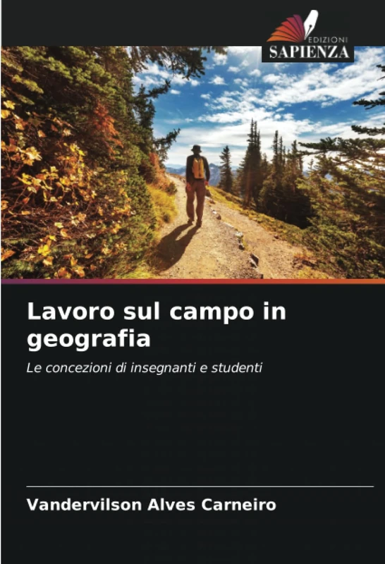 Lavoro sul campo in geografia: Le concezioni di insegnanti e studenti