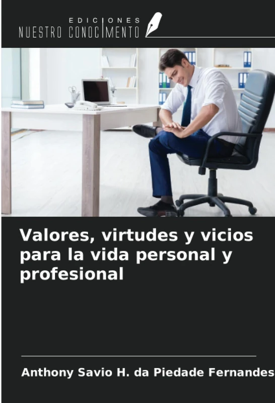 Valores, virtudes y vicios para la vida personal y profesional