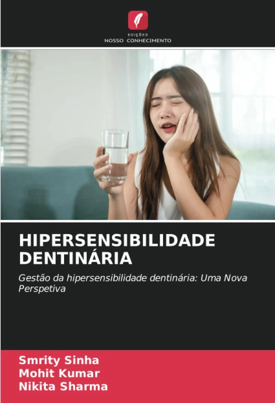 HIPERSENSIBILIDADE DENTINÁRIA: Gestão da hipersensibilidade dentinária: Uma Nova Perspetiva