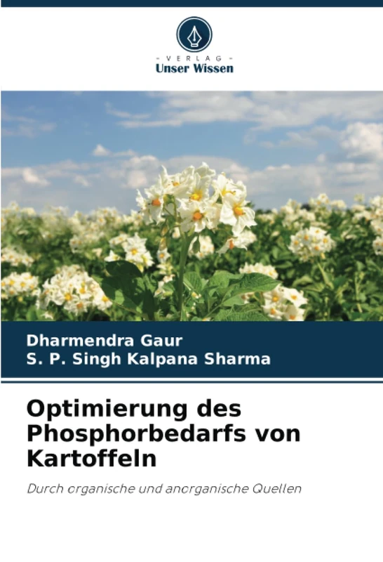 Optimierung des Phosphorbedarfs von Kartoffeln: Durch organische und anorganische Quellen