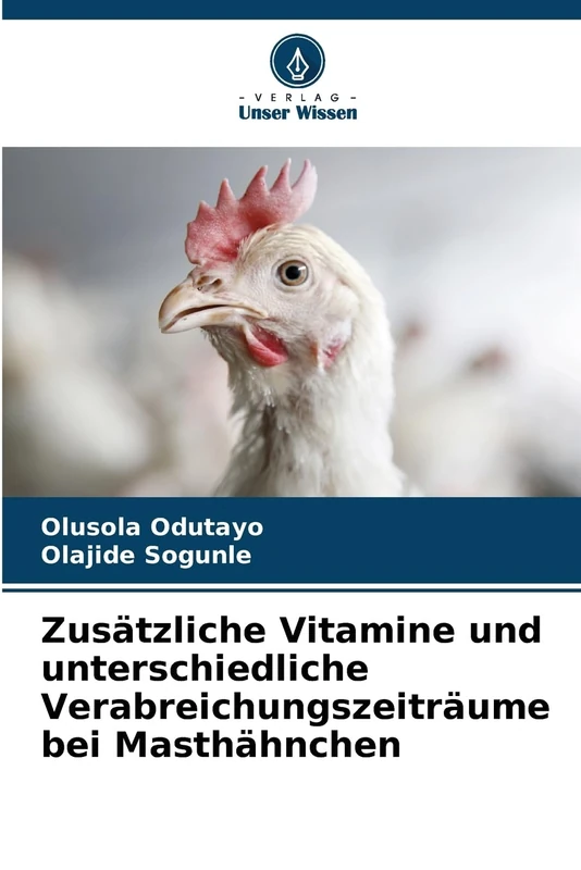 Zusätzliche Vitamine und unterschiedliche Verabreichungszeiträume bei Masthähnchen