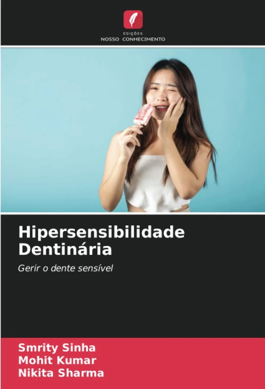 Hipersensibilidade Dentinária: Gerir o dente sensível