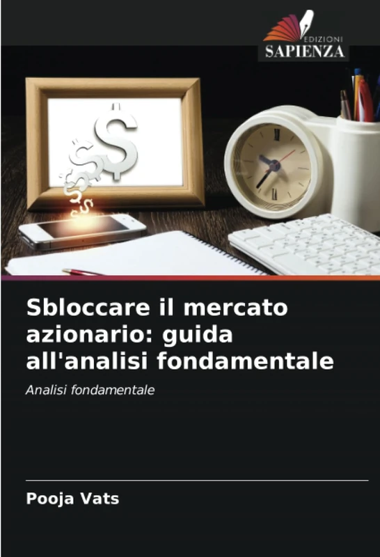 Sbloccare il mercato azionario: guida all'analisi fondamentale: Analisi fondamentale