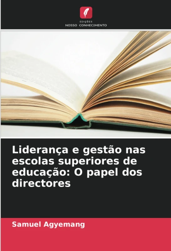 Liderança e gestão nas escolas superiores de educação: O papel dos directores