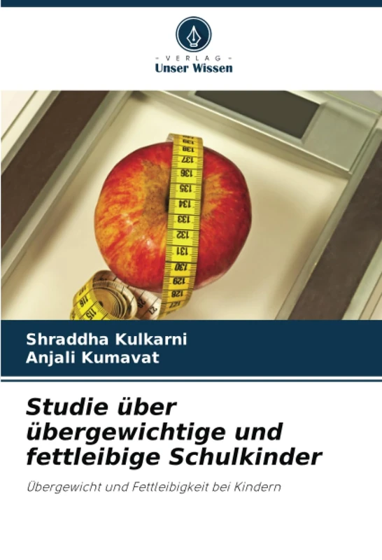Studie über übergewichtige und fettleibige Schulkinder: Übergewicht und Fettleibigkeit bei Kindern
