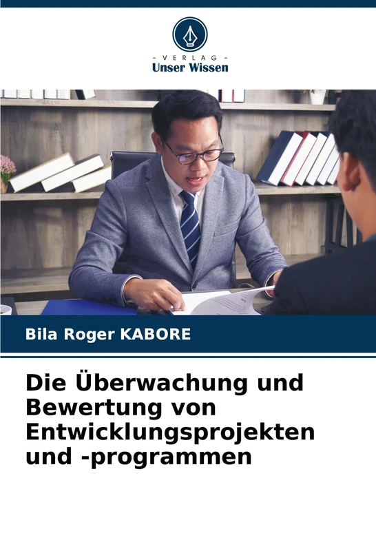 Die Überwachung und Bewertung von Entwicklungsprojekten und -programmen
