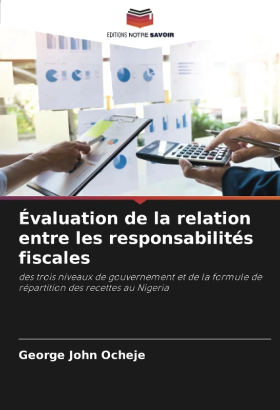 Évaluation de la relation entre les responsabilités fiscales: des trois niveaux de gouvernement et de la formule de répartition des recettes au Nigeria - Image 1