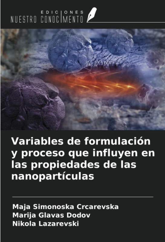 Variables de formulación y proceso que influyen en las propiedades de las nanopartículas