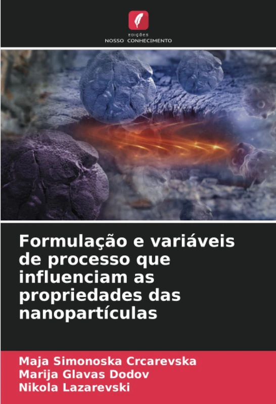 Formulação e variáveis de processo que influenciam as propriedades das nanopartículas