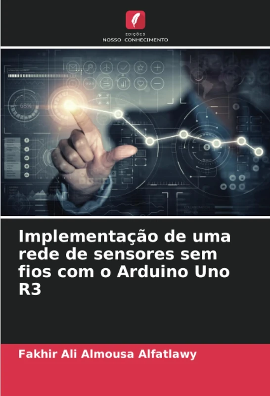 Implementação de uma rede de sensores sem fios com o Arduino Uno R3