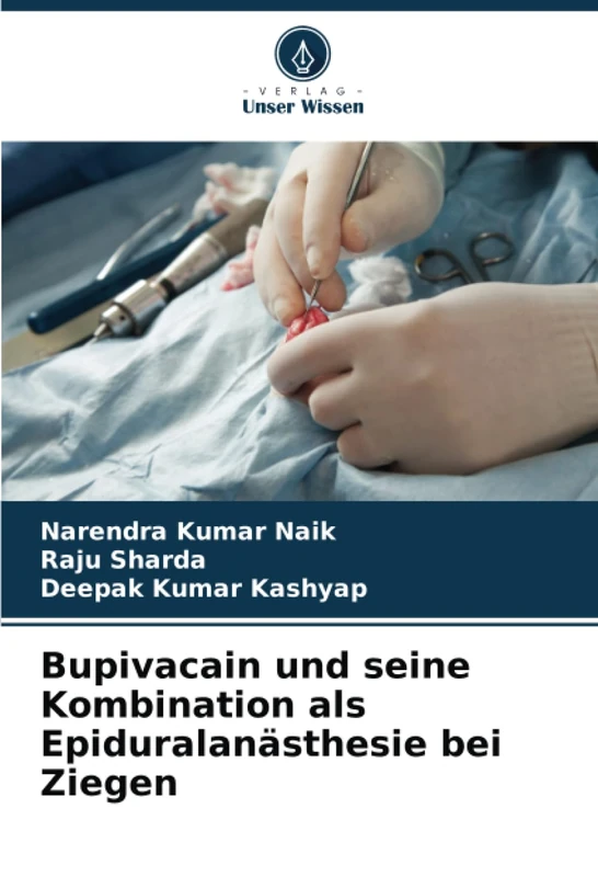 Bupivacain und seine Kombination als Epiduralanästhesie bei Ziegen