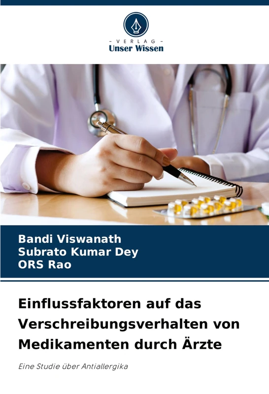 Einflussfaktoren auf das Verschreibungsverhalten von Medikamenten durch Ärzte: Eine Studie über Antiallergika