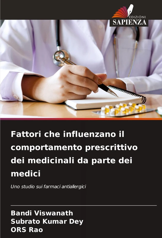 Fattori che influenzano il comportamento prescrittivo dei medicinali da parte dei medici: Uno studio sui farmaci antiallergici
