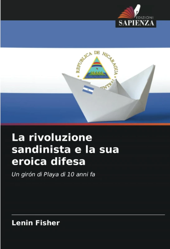La rivoluzione sandinista e la sua eroica difesa: Un girón di Playa di 10 anni fa