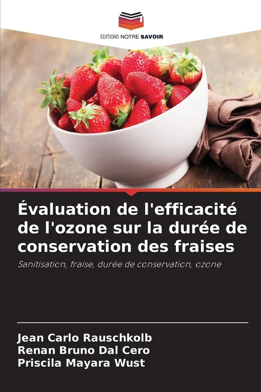 Évaluation de l'efficacité de l'ozone sur la durée de conservation des fraises: Sanitisation, fraise, durée de conservation, ozone - Image 1