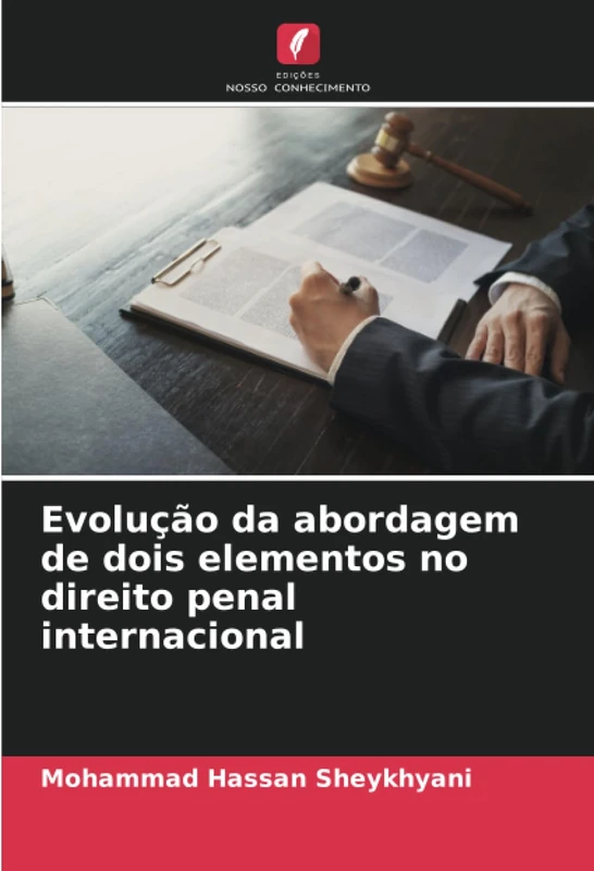 Evolução da abordagem de dois elementos no direito penal internacional