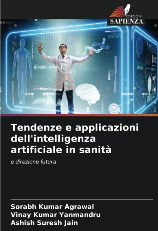 Tendenze e applicazioni dell'intelligenza artificiale in sanità: e direzione futura