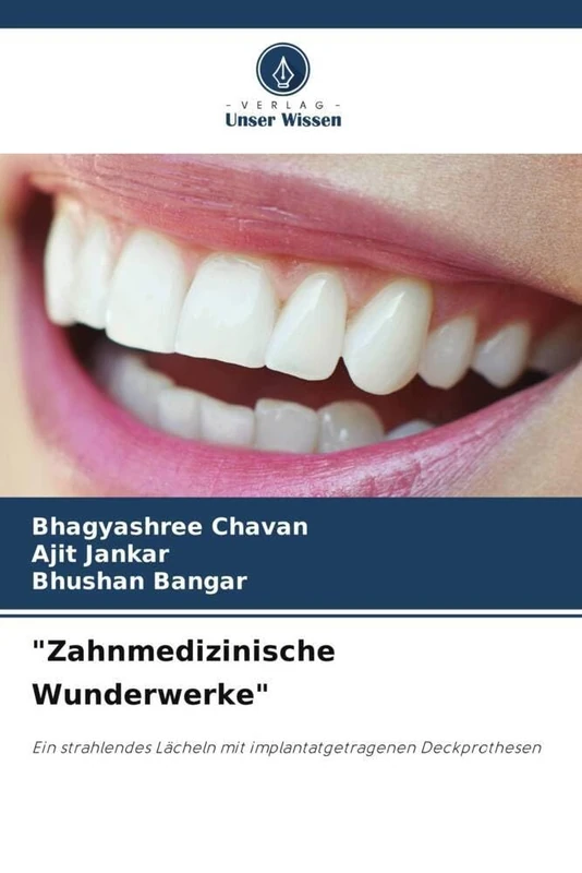 "Zahnmedizinische Wunderwerke": Ein strahlendes Lächeln mit implantatgetragenen Deckprothesen