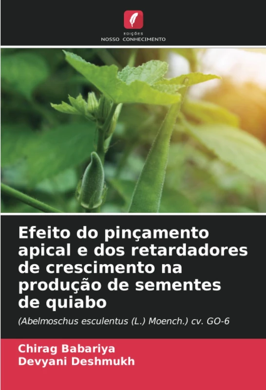Efeito do pinçamento apical e dos retardadores de crescimento na produção de sementes de quiabo: (Abelmoschus esculentus (L.) Moench.) cv. GO-6