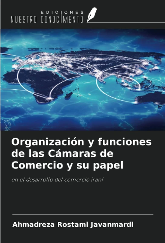Organización y funciones de las Cámaras de Comercio y su papel: en el desarrollo del comercio iraní - Image 1