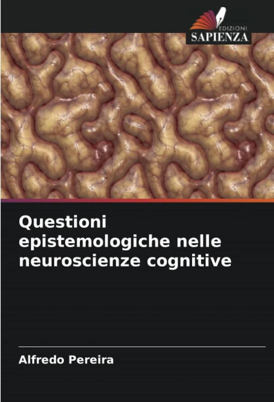 Questioni epistemologiche nelle neuroscienze cognitive